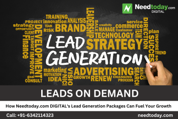 Leads on Demand: How Needtoday.com DIGITAL's Lead Generation Packages Can Fuel Your Growth